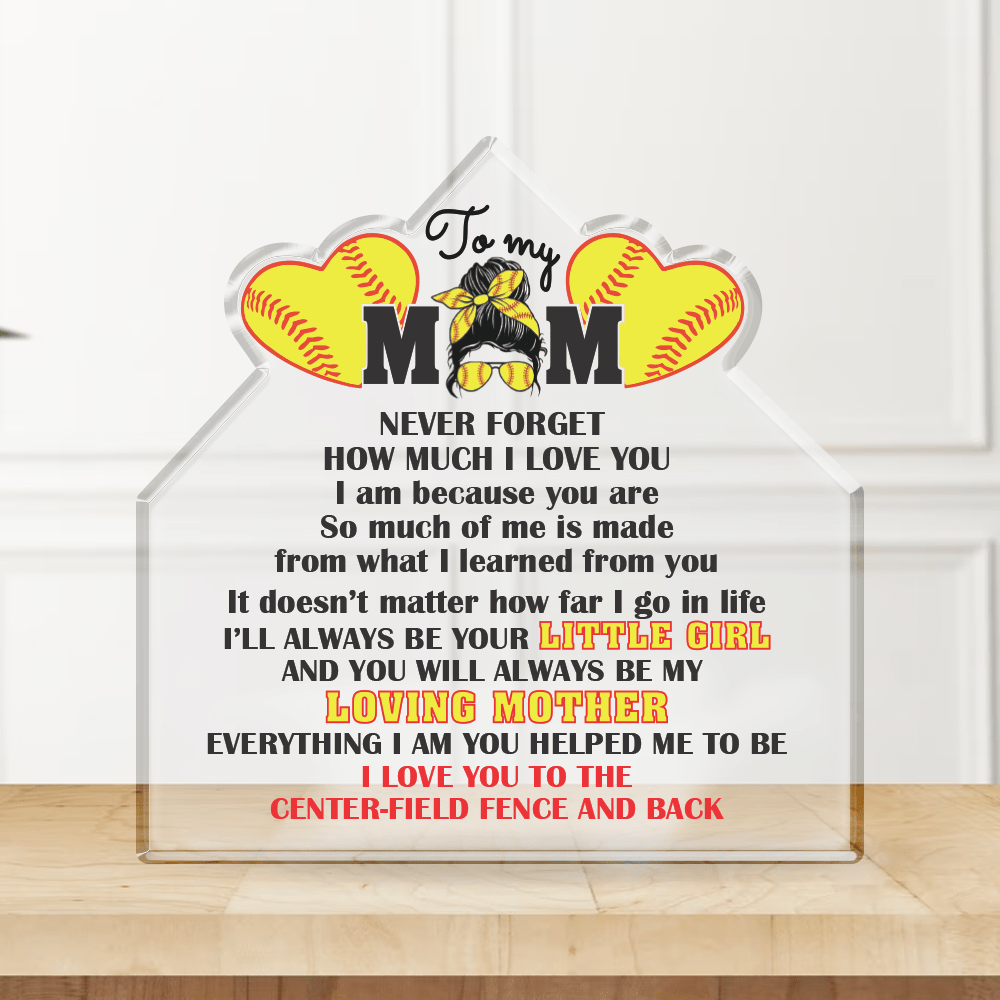 Crystal Plaque - Softball - To My Mom - Everything I Am You Helped Me To Be - Gznf19039
