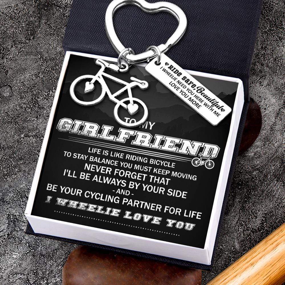 Cycling Keychain - To My Girlfriend - I Wheelie Need You Here With Me - Gkac13009