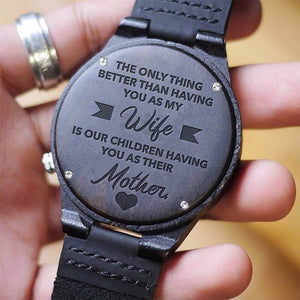 D1904 - My Wife - The Only Thing - Wooden Watch