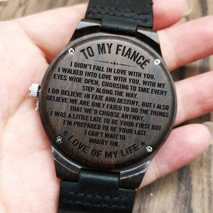 D2201 - To My Fiancee - I Didn't Fall In Love - Wooden Watch