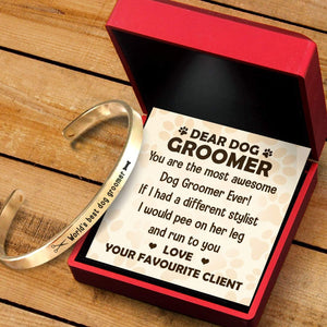 Dog Groomer Bracelet - Dog - Dear Dog Groomer - You Are The Most Awesome Dog Groomer Ever - Gbzf34001
