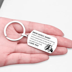 Dog Tag Keychain - Drive Safely Daddy - It Takes A Special Breed To Be Farmer - Thank You - Gkn18057