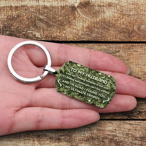 Dog Tag Keychain - Hunting - To My Husband - I Found You, My Ultimate Trophy - Gkn14009