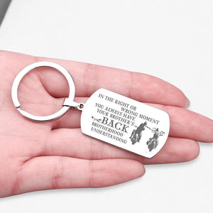 Dog Tag Keychain - In The Right Or Wrong Moment, You Always Have Your Brother's Back - Gkn33006