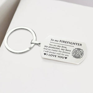 Dog Tag Keychain - To My Firefighter - I Will Always Wait For You - Gkn26025