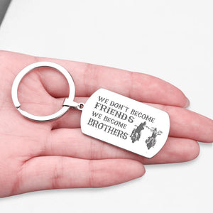 Dog Tag Keychain - We Don't Become Friends, We Become Brothers - Gkn33005