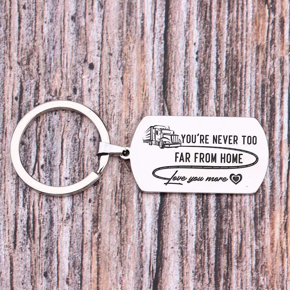 Dog Tag Keychain - You're Never Too Far From Home, Love You More - Gkn26007