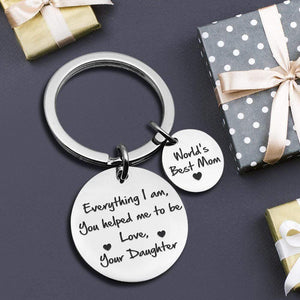 Double Round Keychain - Family - From Daughter - To My Mom - Everything I Am You Helped Me To Be - Gkar19003