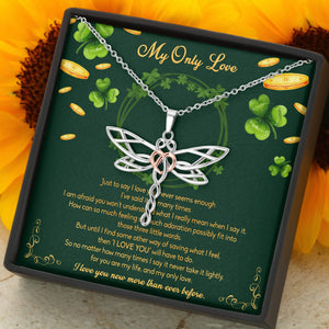 Dragonfly Necklace - Irish - To My Only Love - I Love You Now More Than Ever Before - Ska13004