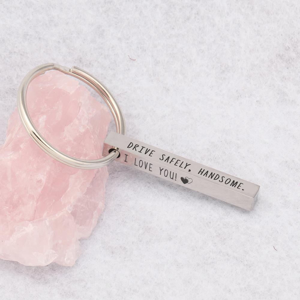 Engraved Bar Keychain - Drive Safely Handsome I Love You - Gko12001