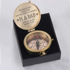 Engraved Compass - Behind Every Daughter, Who Believes In Herself Is A Dad - Gpb18005