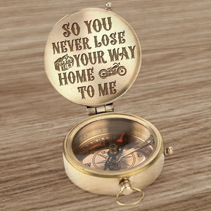 Engraved Compass - Biker - So You Never Lose Your Way Home To Me - Gpb26004
