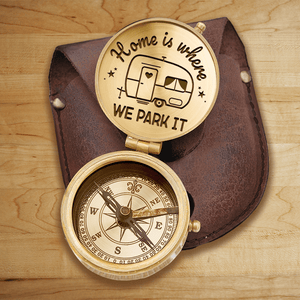 Engraved Compass - Camping - To My Loved One - Home Is Where We Park It - Gpb15007