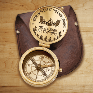 Engraved Compass - Camping - To My Loved One - What Happens At The Campground Gets Laughed All Year Long - Gpb26194