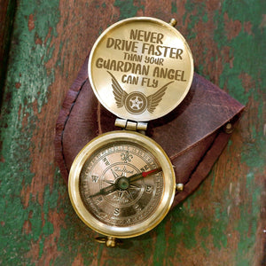 Engraved Compass - Family - To My Man - Never Drive Faster Than Your Guardian Angel Can Fly - Gpb26179