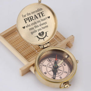 Engraved Compass - For The Incredible Pirate Who Stole My Heart - Gpb26035