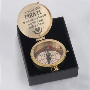 Engraved Compass - For The Incredible Pirate Who Stole My Heart - Gpb26035