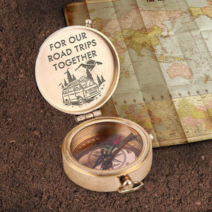 Engraved Compass - For Your Loved One - For Our Road Trips Together - Gpb26102