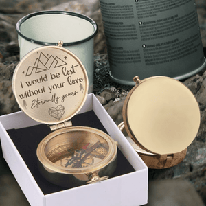 Engraved Compass - Hiking - To My Man - I Would Be Lost Without Your Love - Gpb26170