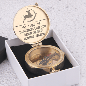 Engraved Compass - Hunting - To My Man - I Vow To Always Love You Even During Hunting Season - Gpb26199