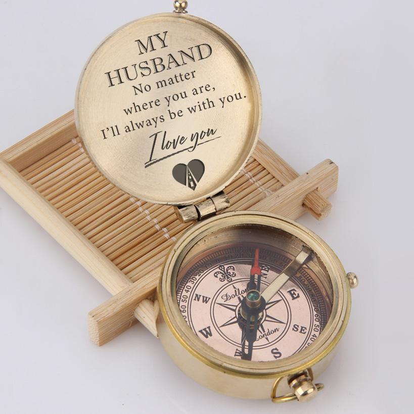 Engraved Compass - My Husband, No Matter Where You Are, I'll Always Be With You - Gpb14004