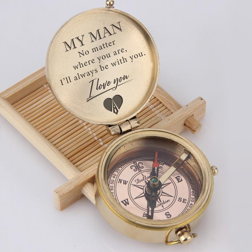 Engraved Compass - My Man, No Matter Where You Are, I'll Always Be With You - Gpb26020