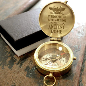 Engraved Compass - Roman - Introverted But Willing To Discuss Ancient Rome - Gpb34008