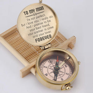 Engraved Compass - To My Man, I'm Not Perfect But I Love You - Gpb26016