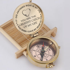 Engraved Compass - You Are The Greatest Catch Of My Life - Gpb26036