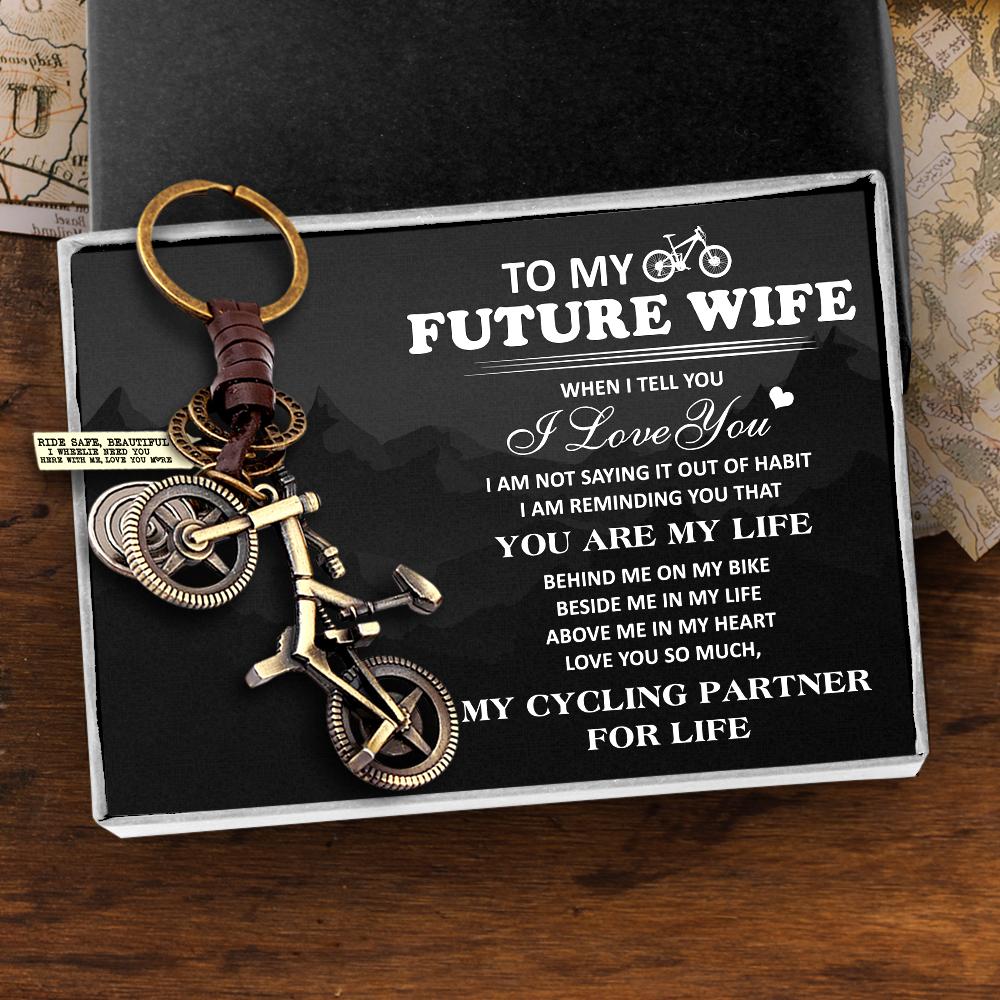 Engraved Cycling Keychain - To My Future Wife - I Am Not Saying It Out Of Habit - Gkaq25005