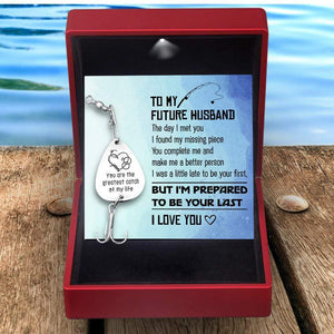 Engraved Fishing Hook - Fishing- To My Future Husband - I'm Prepared To Be Your Last - Gfa24004