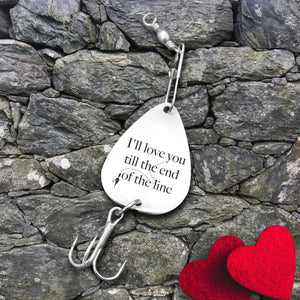 Engraved Fishing Hook - Fishing - To My Man - I'll Love You Till The End Of The Line - Gfa26017