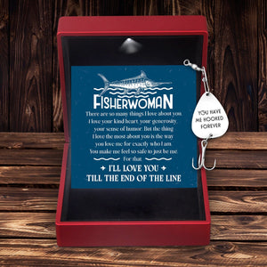 Engraved Fishing Hook - To My Fisherwoman - You Love Me For Exactly Who I Am - Gfa13011