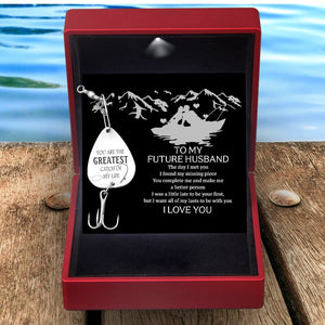 Engraved Fishing Hook - To My Future Husband - You Are The Greatest Catch Of My Life - Gfa24003