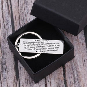 Engraved Keychain - Dear My Wife Spend The Rest Of My Life - Gkc15008