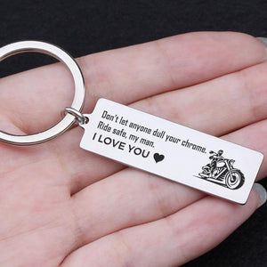 Engraved Keychain - Don't Let Anyone Dull Your Chrome - Gkc26015