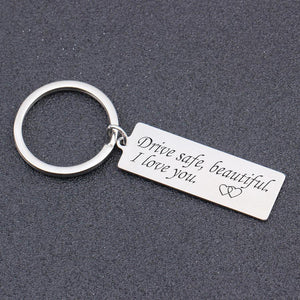 Engraved Keychain - Drive Safe Beautiful - Gkc15025