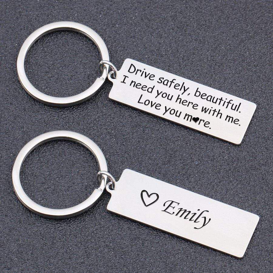 Engraved Keychain - Drive Safely Beautiful, Love You More - Gkc13004