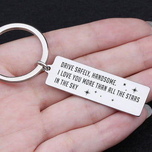 Engraved Keychain - Drive Safely Handsome - Stars On The Sky - Gkc14030