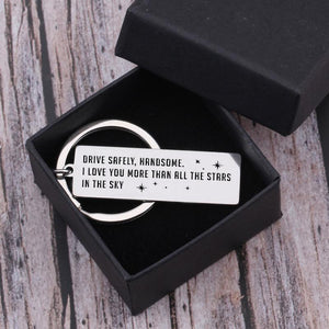 Engraved Keychain - Drive Safely Handsome - Stars On The Sky - Gkc14030