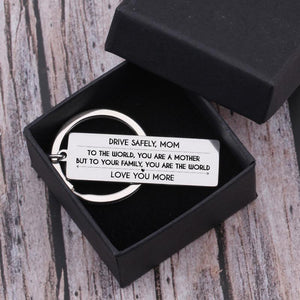 Engraved Keychain - Drive Safely, Mom - Love You More - Gkc19003