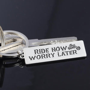 Engraved Keychain - Ride Now Worry Later - Gkc33007