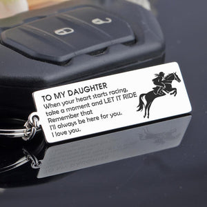 Engraved Keychain - To My Daughter - When Your Heart Starts Racing - Gkc17006