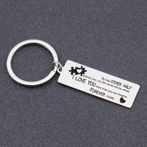 Engraved Keychain - To My Other Half, I Love You More Than You Can Imagine - Gkc12054