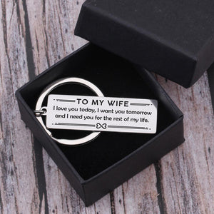 Engraved Keychain - To My Wife, I Need You For The Rest Of My Life - Gkc15026