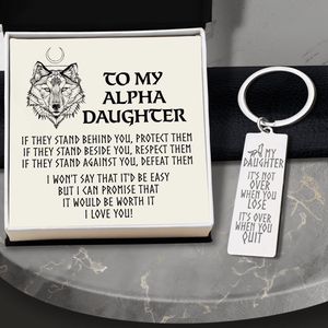 Engraved Keychain - Wolf - To My Alpha Daughter - If They Stand Against You, Defeat Them - Gkc17010