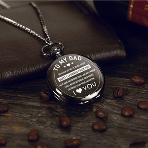 Engraved Pocket Watch - To My Dad - From Daughter - So Much Of Me Is Made From What I Learned From You - Gwa18002