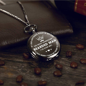 Engraved Pocket Watch - To The Most Handsome Bearded Man - Gwa26005