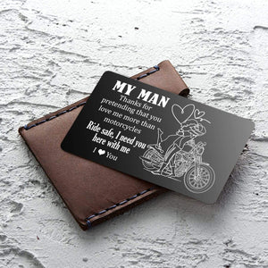 Engraved Wallet Card - Biker - To My Man - Ride Safe, I Need You Here With Me - Gca26010