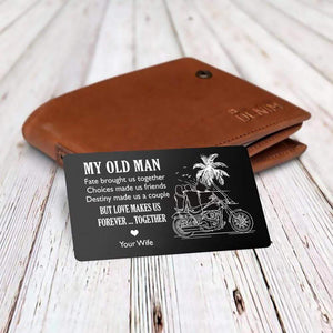 Engraved Wallet Card - Biker - To My Old Man - But Love Makes Us Forever ... Together - Gca14006